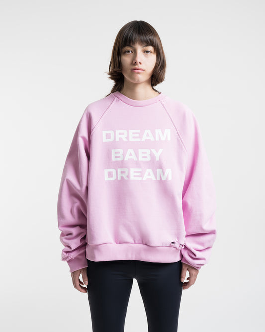 dream baby dream sweatshirt